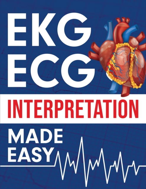 EKG ECG Interpretation Made Easy