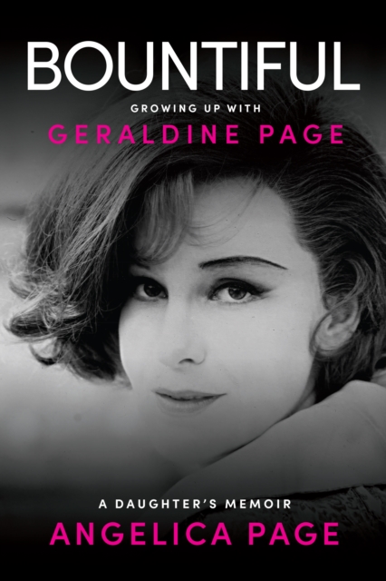 Bountiful: Growing Up with Geraldine Page
