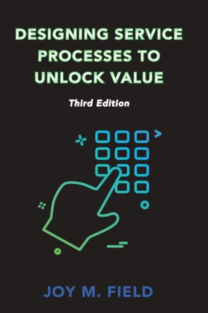 Designing Service Processes to Unlock Value