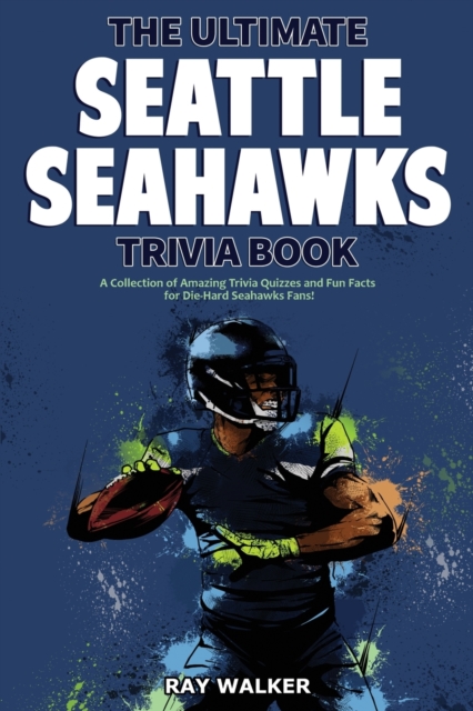Ultimate Seattle Seahawks Trivia Book