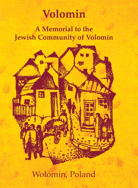 Volomin; a Memorial to the Jewish Community of Volomin (Wolomin, Poland)