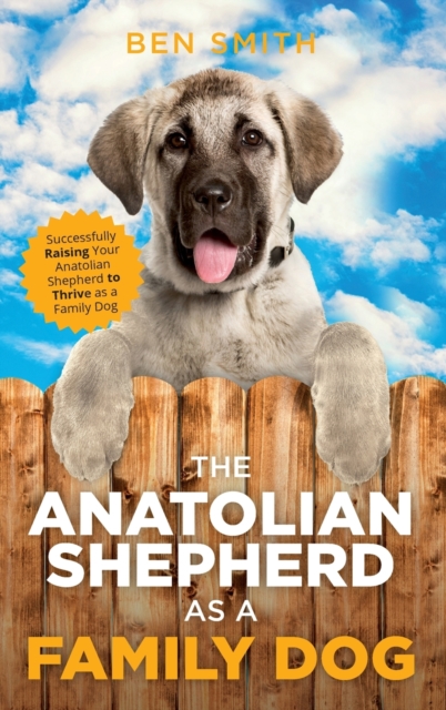 Anatolian Shepherd as a Family Dog