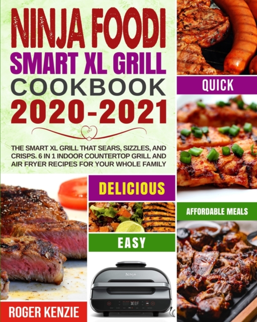 Ninja Foodi Smart XL Grill Cookbook 2020-2021