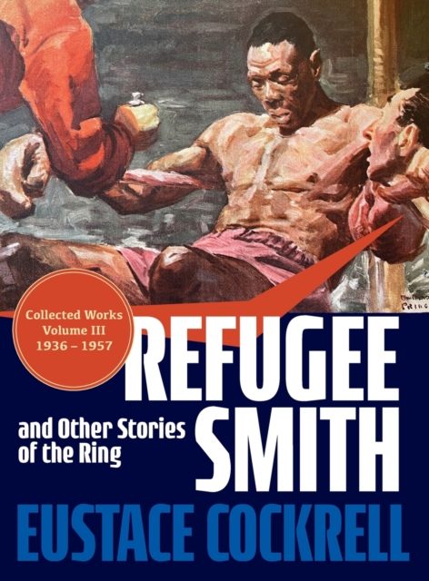 Refugee Smith and Other Stories of the Ring