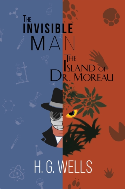 Invisible Man and The Island of Dr. Moreau (A Reader's Library Classic Hardcover)