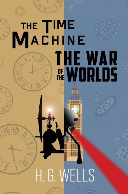 Time Machine and The War of the Worlds (A Reader's Library Classic Hardcover)