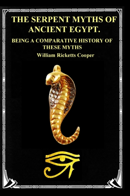 Serpent Myths of Ancient Egypt.