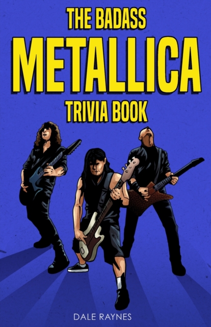 Badass Metallica Trivia Book