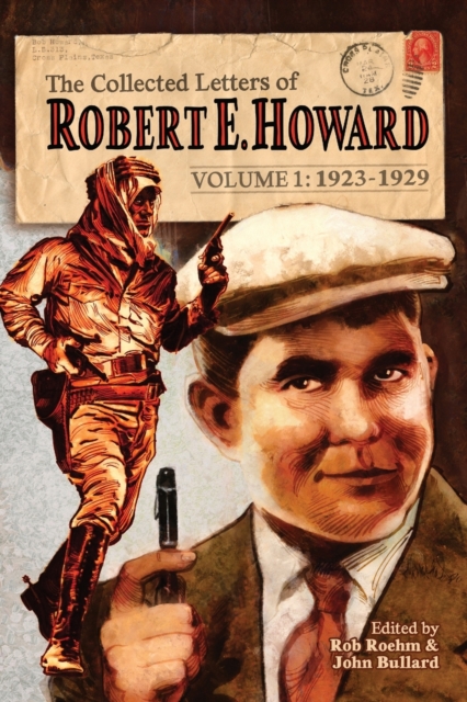 Collected Letters of Robert E. Howard, Volume 1