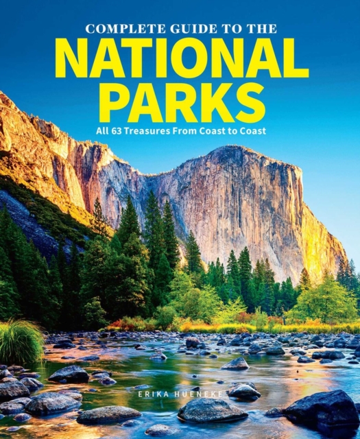 Complete Guide To The National Parks (updated Edition)