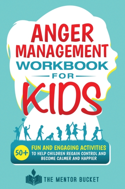 Anger Management Workbook for Kids