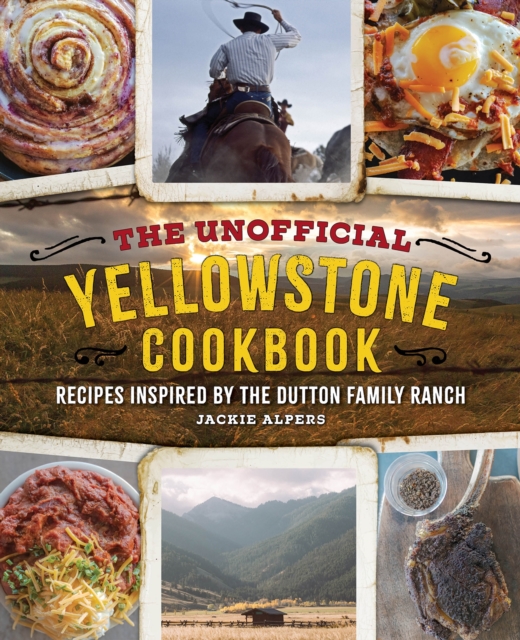 Unofficial Yellowstone Cookbook