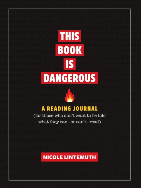 This Book Is Dangerous: A Reading Journal