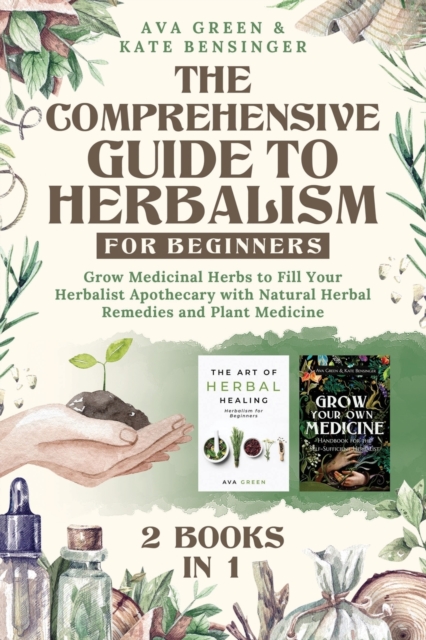 Comprehensive Guide to Herbalism for Beginners