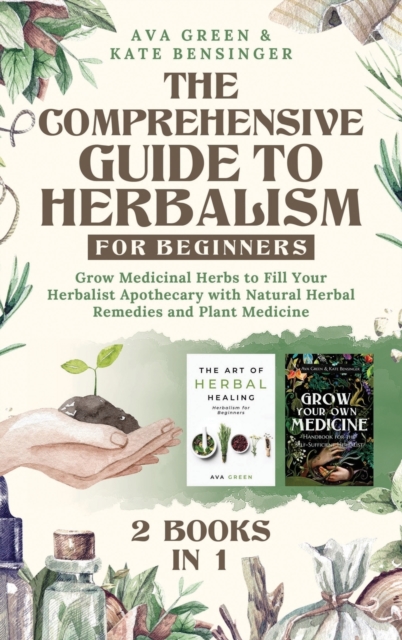 Comprehensive Guide to Herbalism for Beginners