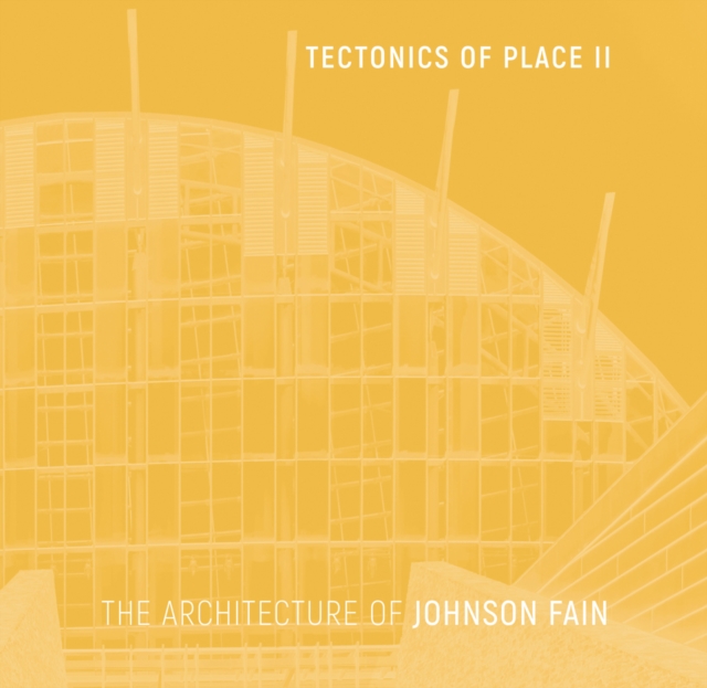 Tectonics of Place II