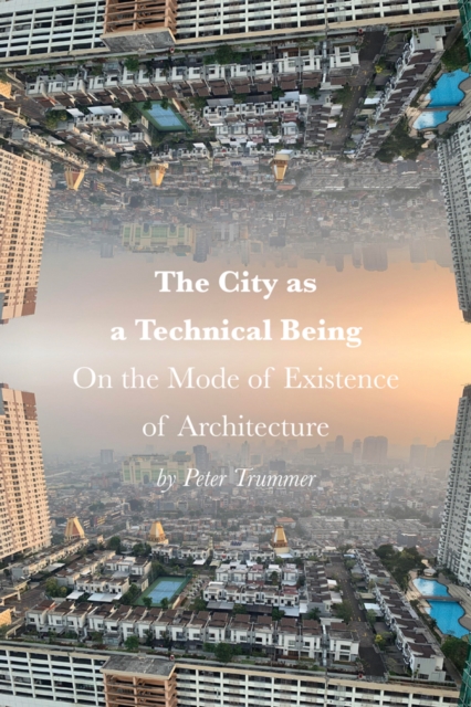 City as a Technical Being