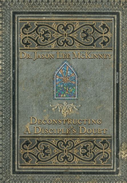 Deconstructing a Disciple's Doubt