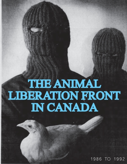 Animal Liberation Front (ALF) In Canada, 1986-1992