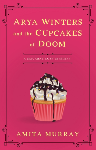 Arya Winters and the Deadly Cupcakes