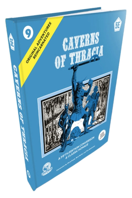 Original Adventures Reincarnated #9: Caverns of Thracia (5E)