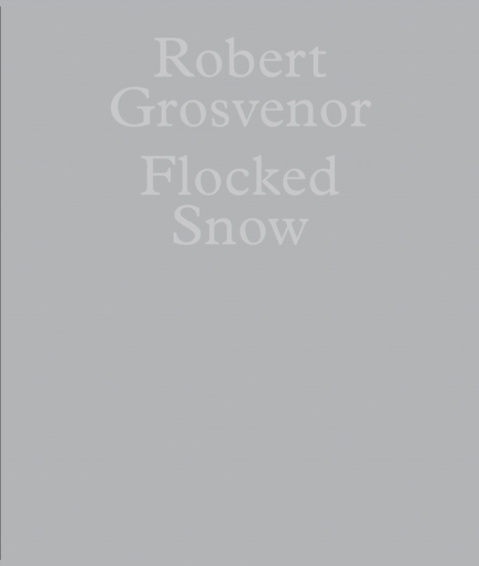 Robert Grosvenor: Flocked Snow