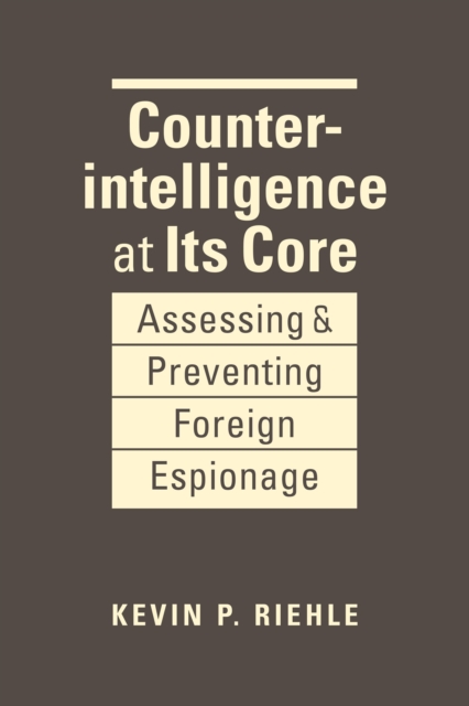 Counterintelligence at Its Core