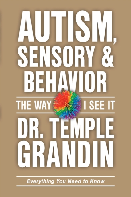 Autism, Sensory & Behavior: Everything You Need to Know
