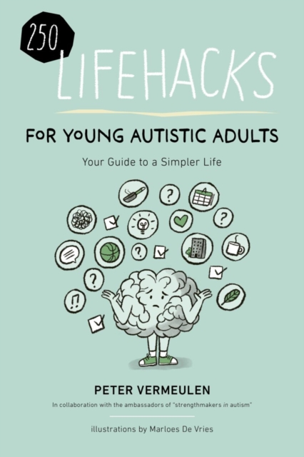 100  Lifehacks for Young Autistic Adults for a Simpler Life with Autism