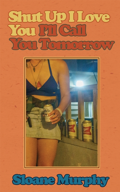 Shut Up, I Love You, I'll Call You Tomorrow