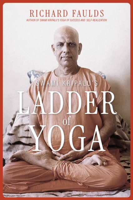 Swami Kripalu’s Ladder of Yoga
