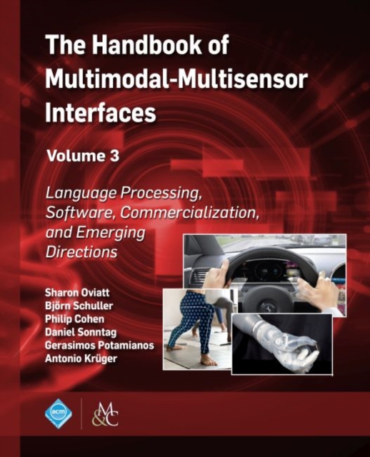 Handbook of Multimodal-Multisensor Interfaces, Volume 3