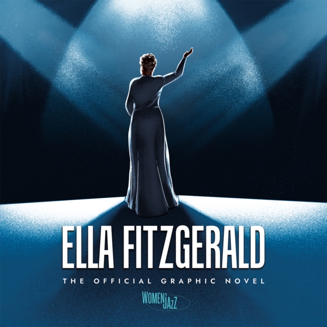 Ella Fitzgerald: The Official Graphic Novel