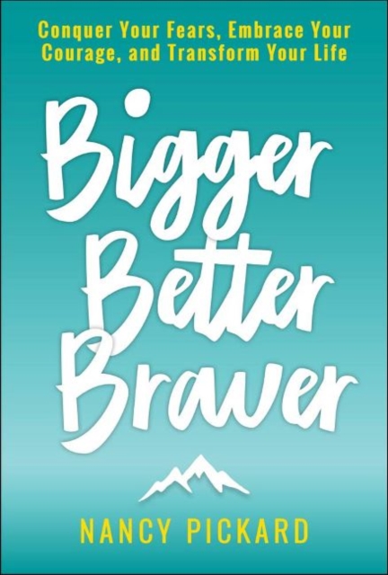 Bigger Better Braver