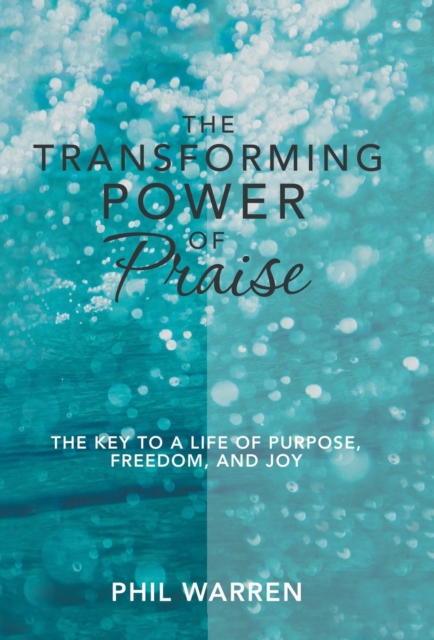 Transforming Power of Praise