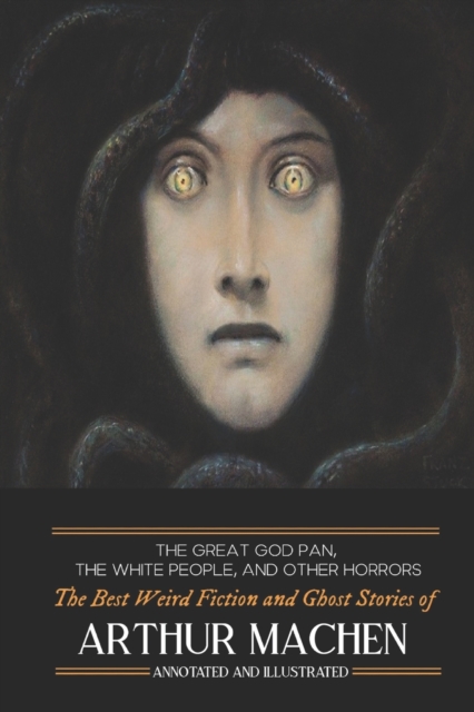 Great God Pan, The White People, and Other Horrors