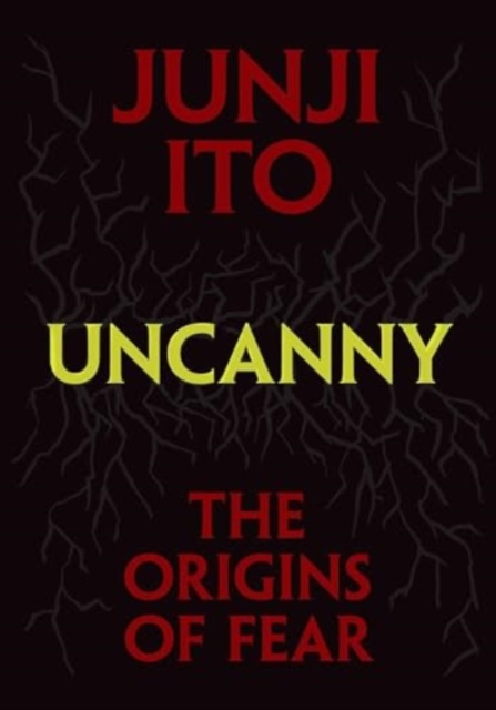 Uncanny: The Origins of Fear