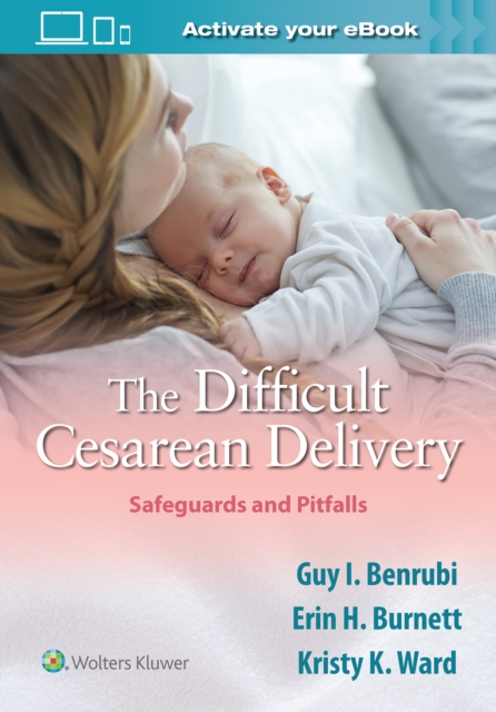 Difficult Cesarean Delivery: Safeguards and Pitfalls