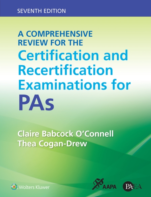 Comprehensive Review for the Certification and Recertification Examinations for PAs