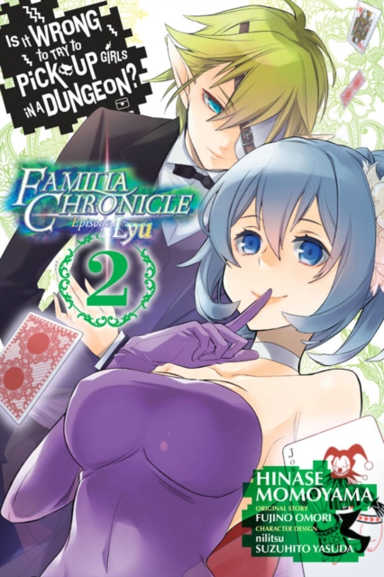 Is It Wrong to Try to Pick Up Girls in a Dungeon? Familia Chronicle Episode Lyu, Vol. 2 (manga)