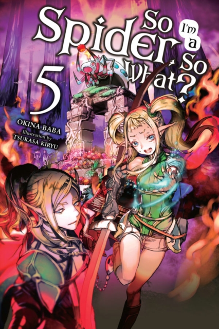 So I'm a Spider, So What? Vol. 5 (light novel)