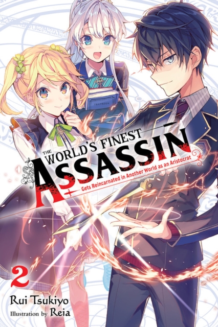 World's Finest Assassin Gets Reincarnated in Another World as an Aristocrat, Vol. 2 (light novel)