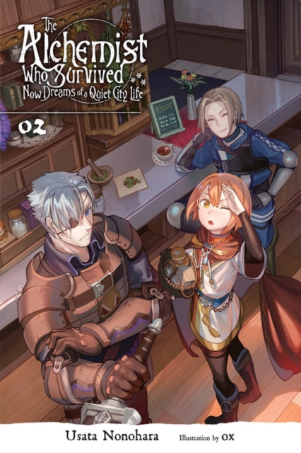 Alchemist Who Survived Now Dreams of a Quiet City Life, Vol. 2 (light novel)