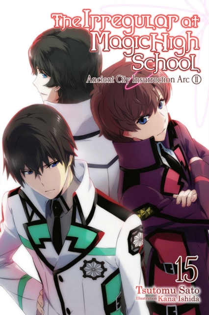 Irregular at Magic High School, Vol. 15 (light novel)