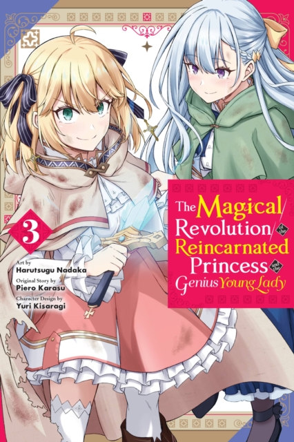 Magical Revolution of the Reincarnated Princess and the Genius Young Lady, Vol. 3 (manga)