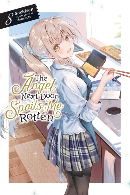 Angel Next Door Spoils Me Rotten, Vol. 8 (light novel)