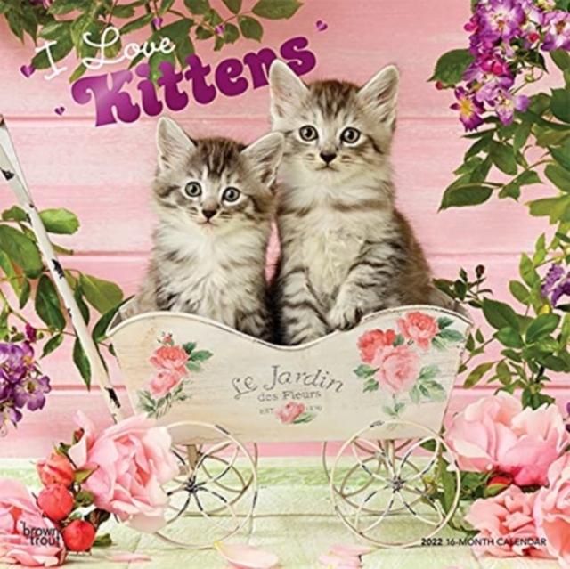 KITTENS I LOVE 2022 SQUARE FOIL