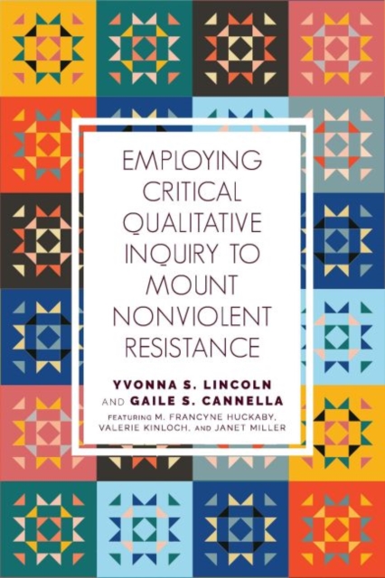 Employing Critical Qualitative Inquiry to Mount Non-Violent Resistance