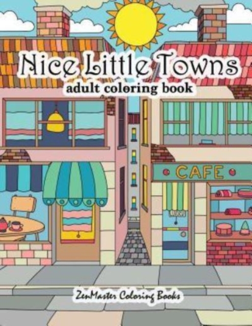 Nice Little Towns Coloring Book for Adults