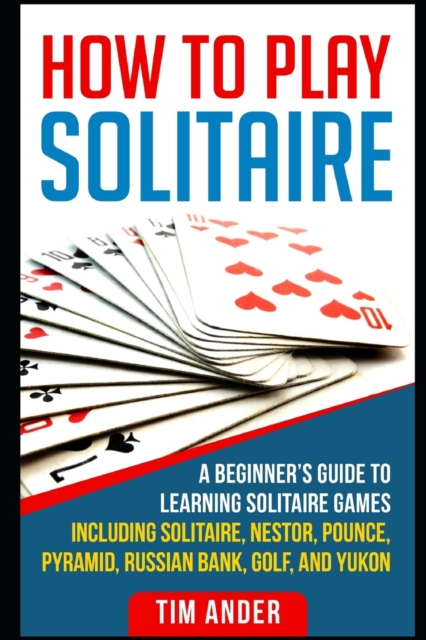How To Play Solitaire